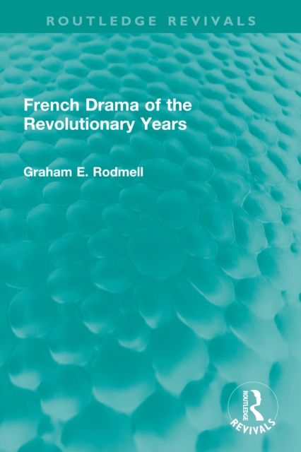 French Drama of the Revolutionary Years, PDF eBook