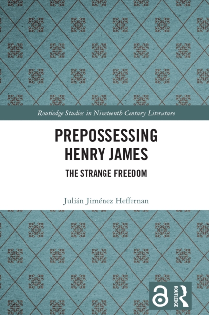 Prepossessing Henry James : The Strange Freedom, PDF eBook