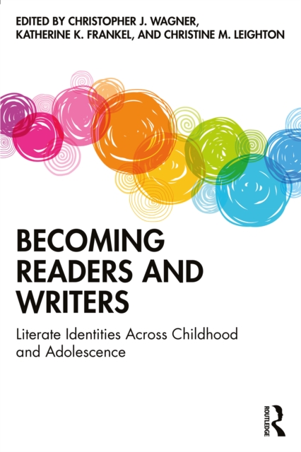 Becoming Readers and Writers : Literate Identities Across Childhood and Adolescence, PDF eBook