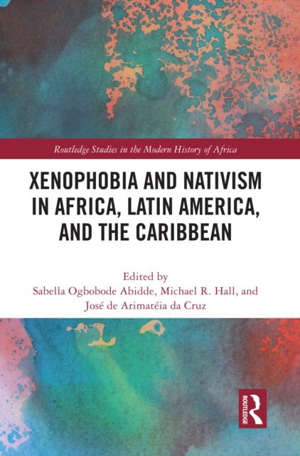 Xenophobia and Nativism in Africa, Latin America, and the Caribbean, PDF eBook