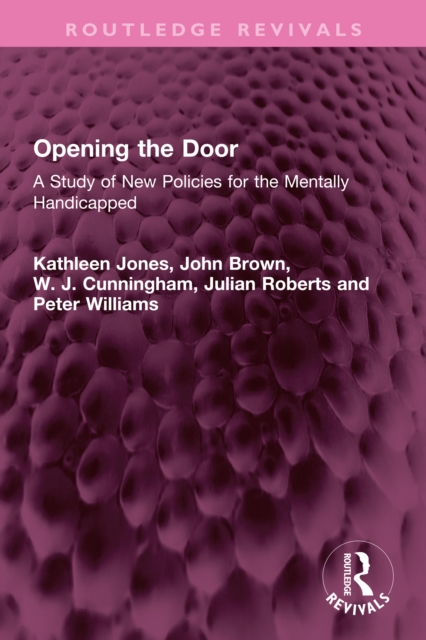 Opening the Door : A Study of New Policies for the Mentally Handicapped, EPUB eBook
