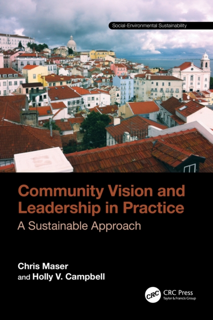 Community Vision and Leadership in Practice : A Sustainable Approach, PDF eBook