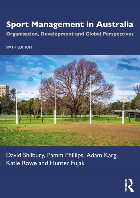 Sport Management in Australia : Organisation, Development and Global Perspectives, PDF eBook