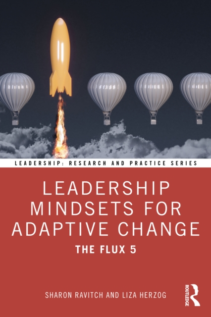 Leadership Mindsets for Adaptive Change : The Flux 5, PDF eBook