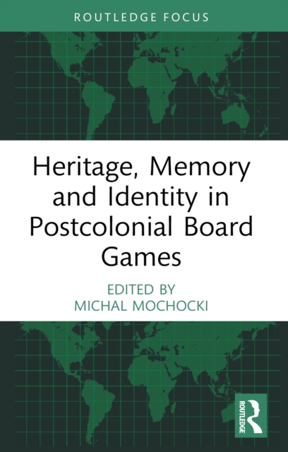 Heritage, Memory and Identity in Postcolonial Board Games, EPUB eBook