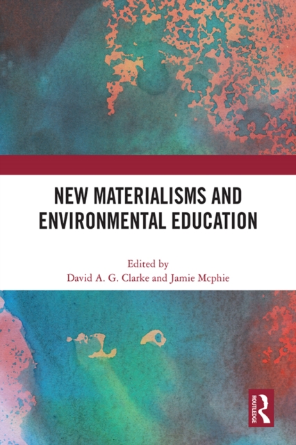 New Materialisms and Environmental Education, EPUB eBook