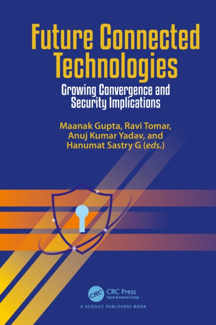 Future Connected Technologies : Growing Convergence and Security Implications, EPUB eBook