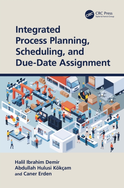 Integrated Process Planning, Scheduling, and Due-Date Assignment, EPUB eBook