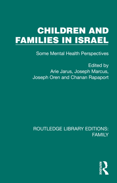 Children and Families in Israel : Some Mental Health Perspectives, PDF eBook