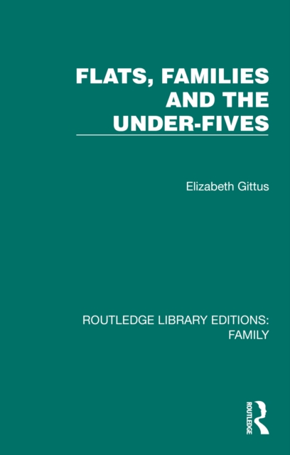 Flats, Families and the Under-Fives, PDF eBook