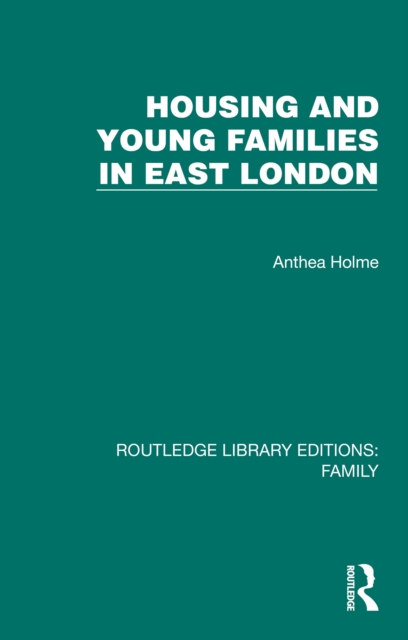 Housing and Young Families in East London, EPUB eBook