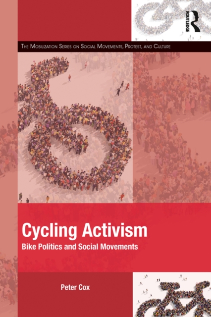 Cycling Activism : Bike Politics and Social Movements, PDF eBook