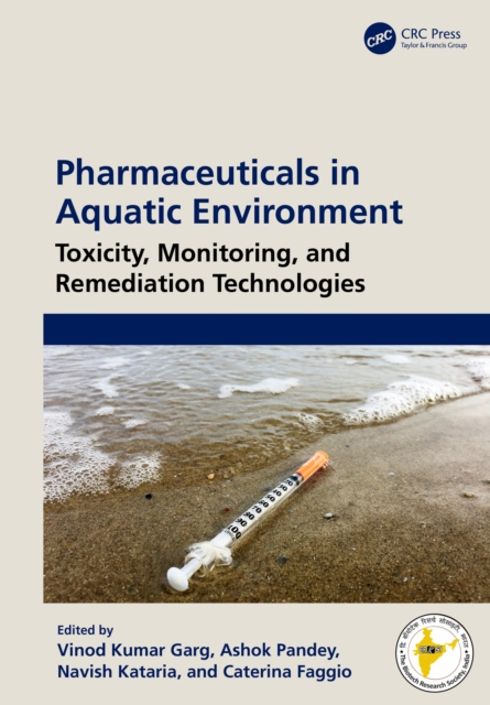 Pharmaceuticals in Aquatic Environments : Toxicity, Monitoring, and Remediation Technologies, EPUB eBook