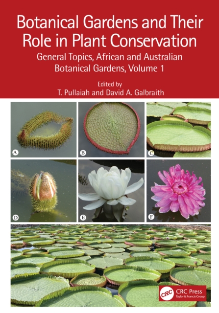 Botanical Gardens and Their Role in Plant Conservation : General Topics, African and Australian Botanical Gardens, Volume 1, EPUB eBook