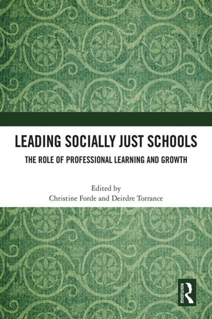 Leading Socially Just Schools : The Role of Professional Learning and Growth, PDF eBook