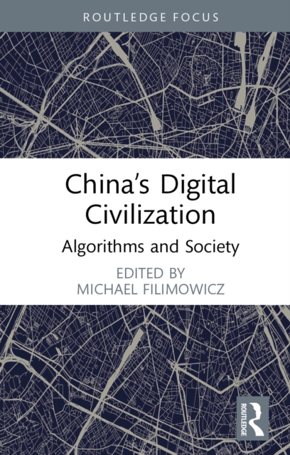 China's Digital Civilization : Algorithms and Society, EPUB eBook