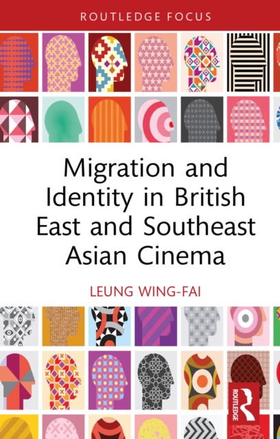 Migration and Identity in British East and Southeast Asian Cinema, EPUB eBook