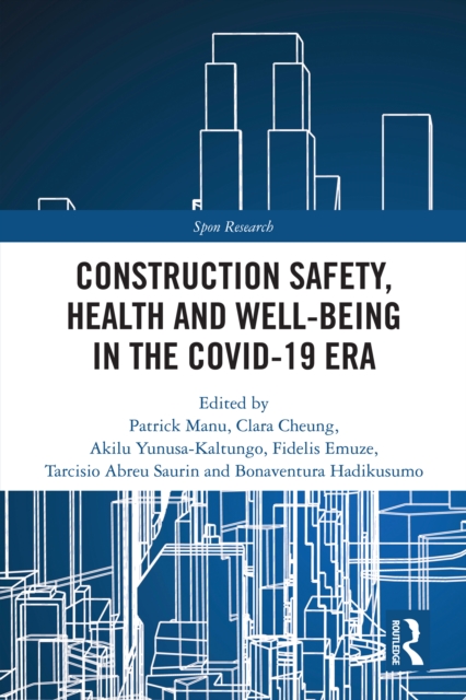 Construction Safety, Health and Well-being in the COVID-19 era, PDF eBook