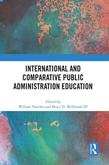 International and Comparative Public Administration Education, EPUB eBook