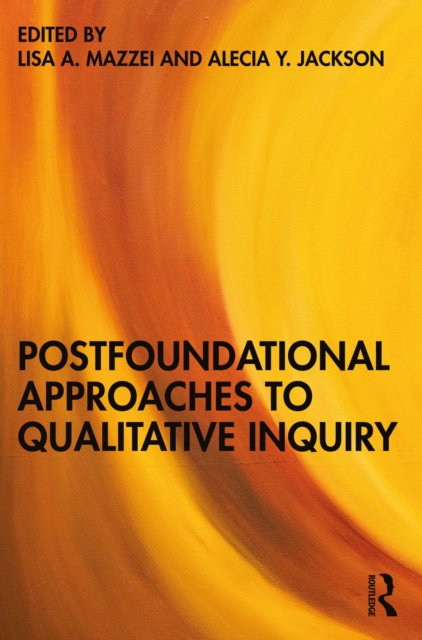 Postfoundational Approaches to Qualitative Inquiry, PDF eBook
