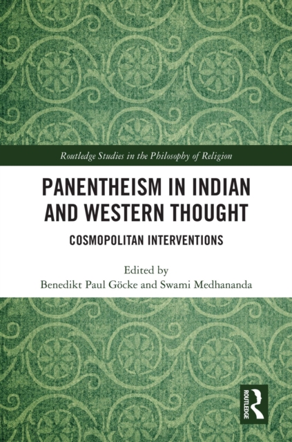 Panentheism in Indian and Western Thought : Cosmopolitan Interventions, PDF eBook