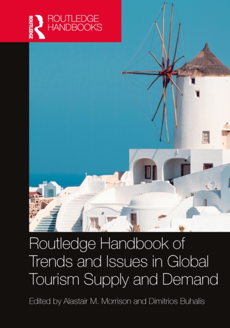 Routledge Handbook of Trends and Issues in Global Tourism Supply and Demand, PDF eBook