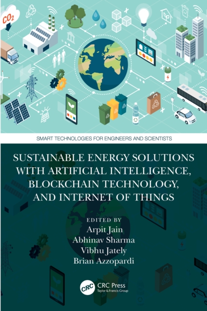 Sustainable Energy Solutions with Artificial Intelligence, Blockchain Technology, and Internet of Things, EPUB eBook