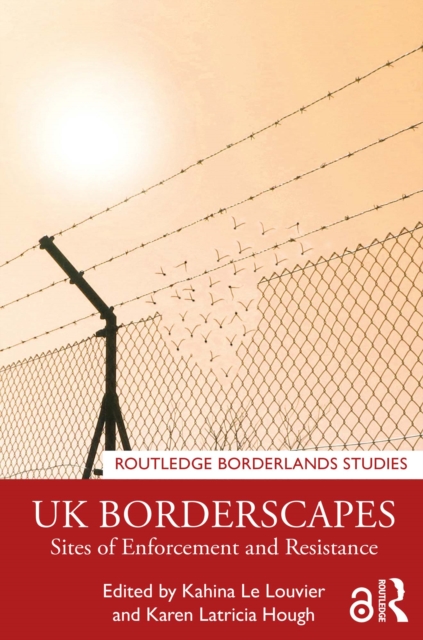 UK Borderscapes : Sites of Enforcement and Resistance, EPUB eBook