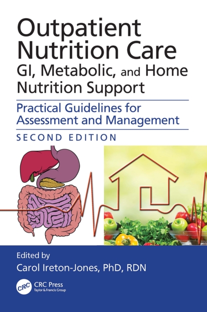 Outpatient Nutrition Care: GI, Metabolic and Home Nutrition Support : Practical Guidelines for Assessment and Management, EPUB eBook