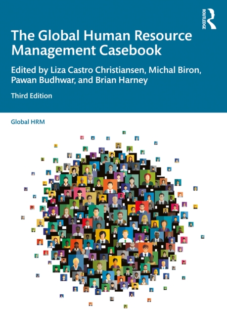 The Global Human Resource Management Casebook, PDF eBook
