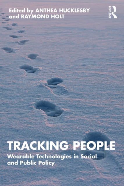 Tracking People : Wearable Technologies in Social and Public Policy, PDF eBook