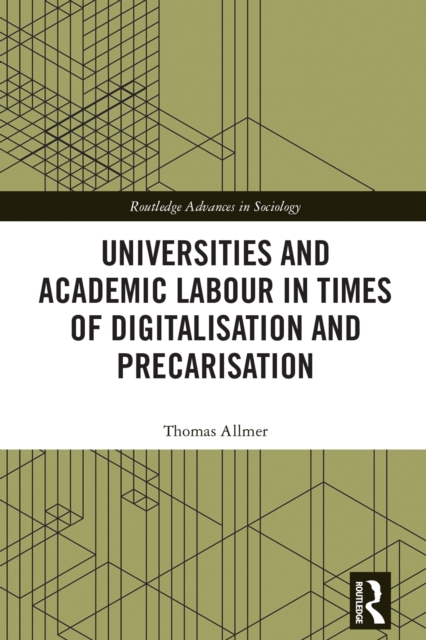 Universities and Academic Labour in Times of Digitalisation and Precarisation, EPUB eBook