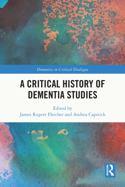 A Critical History of Dementia Studies, EPUB eBook