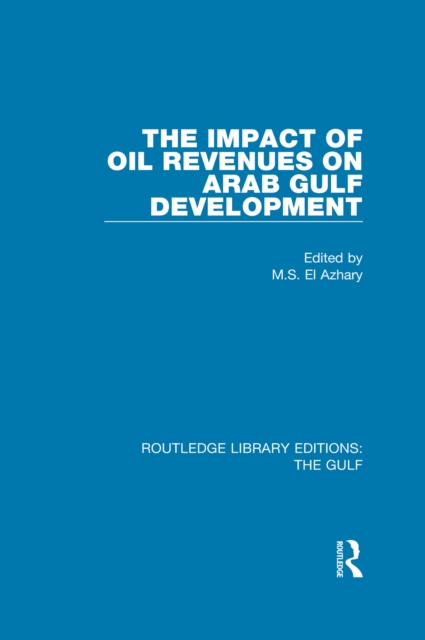 The Impact of Oil Revenues on Arab Gulf Development, EPUB eBook