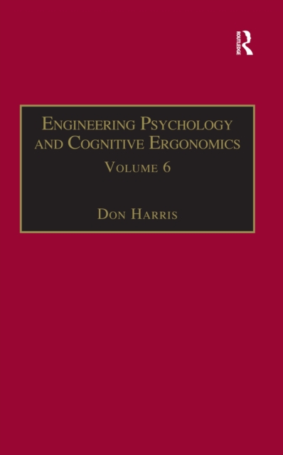 Engineering Psychology and Cognitive Ergonomics : Volume 6: Industrial Ergonomics, HCI, and Applied Cognitive Psychology, EPUB eBook