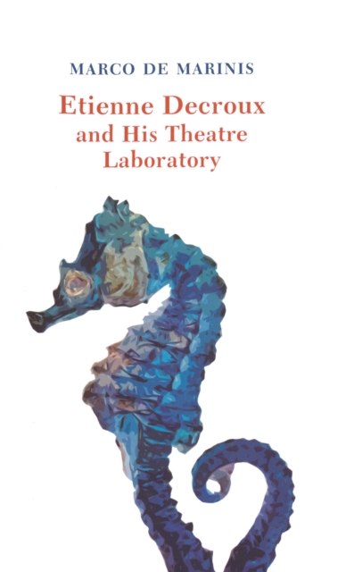 Etienne Decroux and his Theatre Laboratory, EPUB eBook