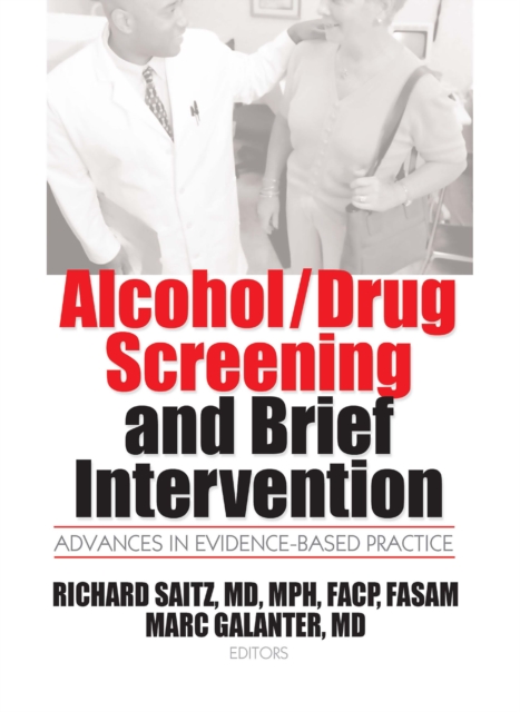 Alcohol/Drug Screening and Brief Intervention : Advances in Evidence-Based Practice, EPUB eBook