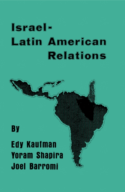 Israeli-Latin American Relations, PDF eBook