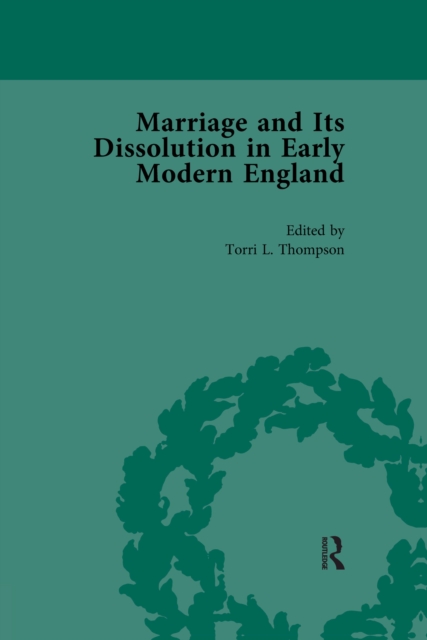 Marriage and Its Dissolution in Early Modern England, Volume 2, PDF eBook