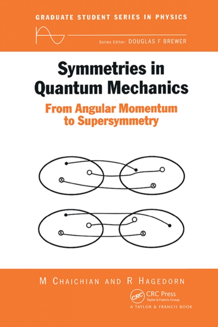 Symmetries in Quantum Mechanics : From Angular Momentum to Supersymmetry (PBK), PDF eBook