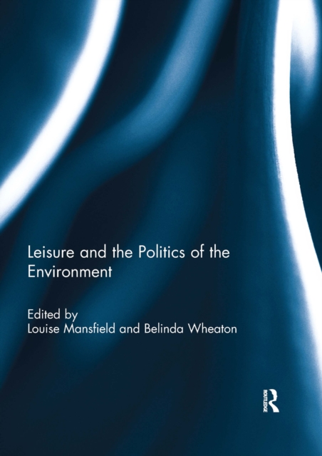 Leisure and the Politics of the Environment, EPUB eBook