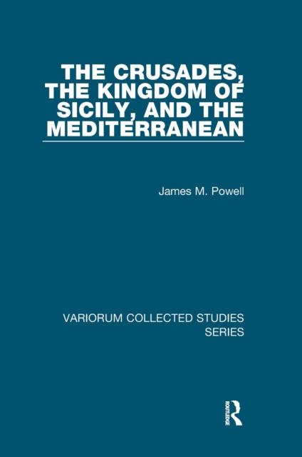 The Crusades, The Kingdom of Sicily, and the Mediterranean, EPUB eBook