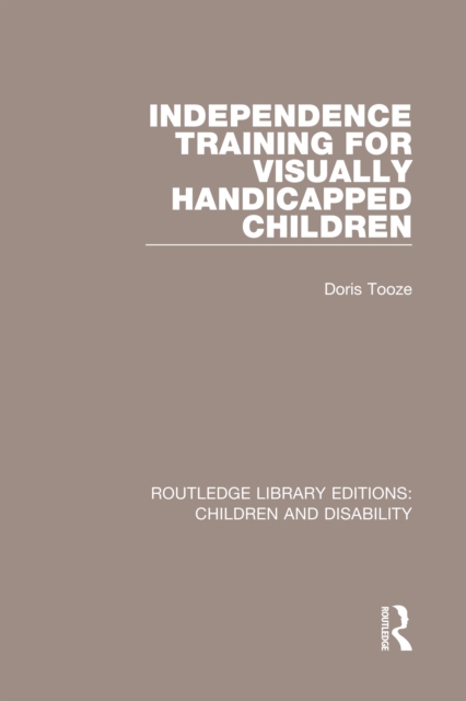 Independence Training for Visually Handicapped Children, EPUB eBook