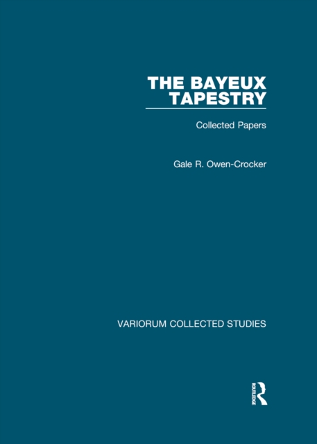 The Bayeux Tapestry : Collected Papers, EPUB eBook