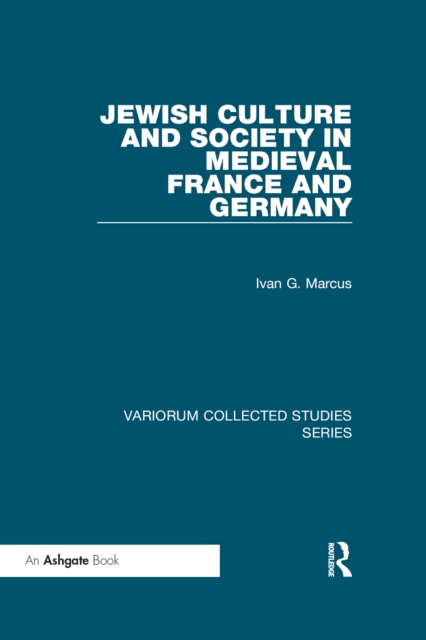 Jewish Culture and Society in Medieval France and Germany, EPUB eBook