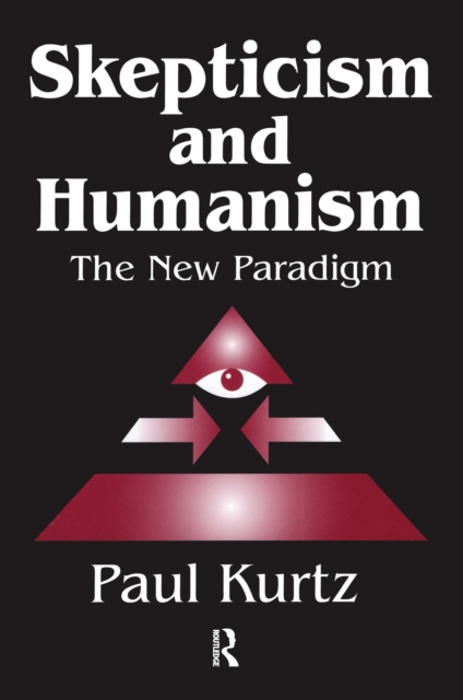 Skepticism and Humanism : The New Paradigm, EPUB eBook