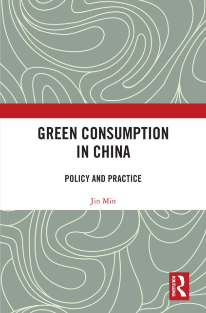 Green Consumption in China : Policy and Practice, PDF eBook