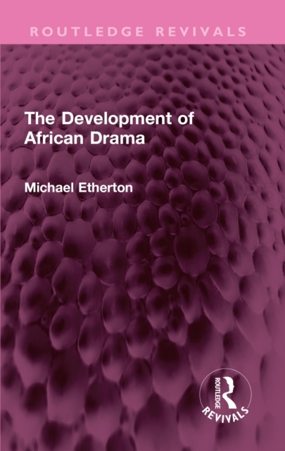 The Development of African Drama, EPUB eBook