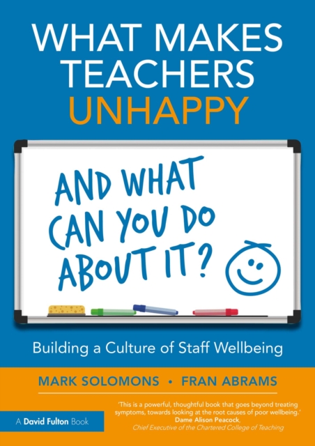 What Makes Teachers Unhappy, and What Can You Do About It? Building a Culture of Staff Wellbeing, EPUB eBook