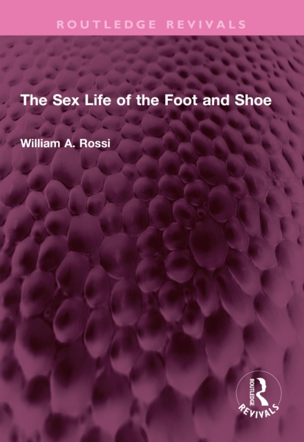The Sex Life of the Foot and Shoe, PDF eBook